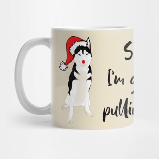 Sled Pulling Husky Loves Santa Mug